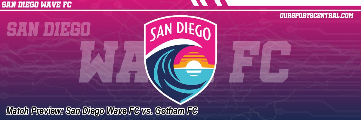 Match Preview: San Diego Wave FC vs. Gotham FC