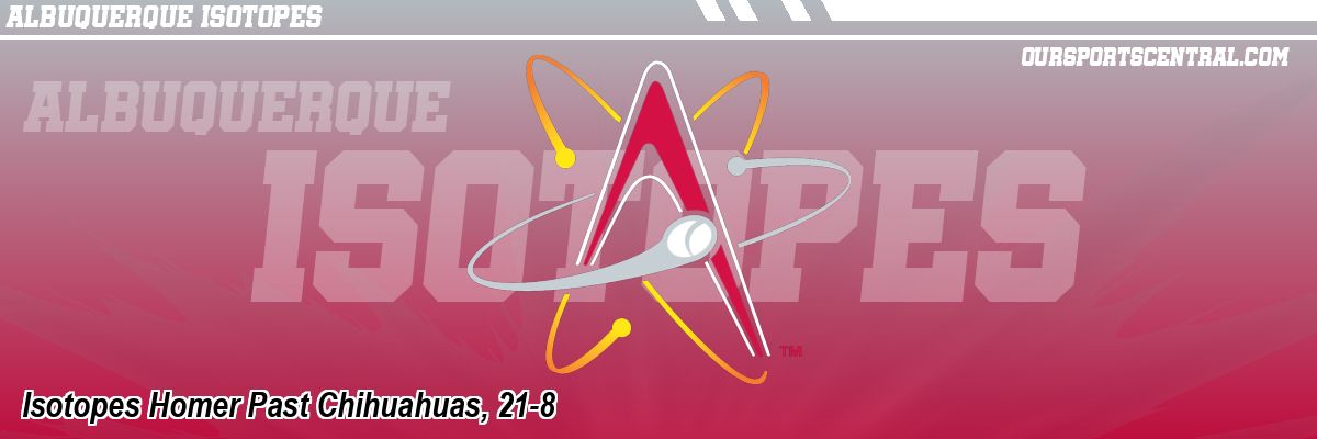 Isotopes Homer Past Chihuahuas, 21-8