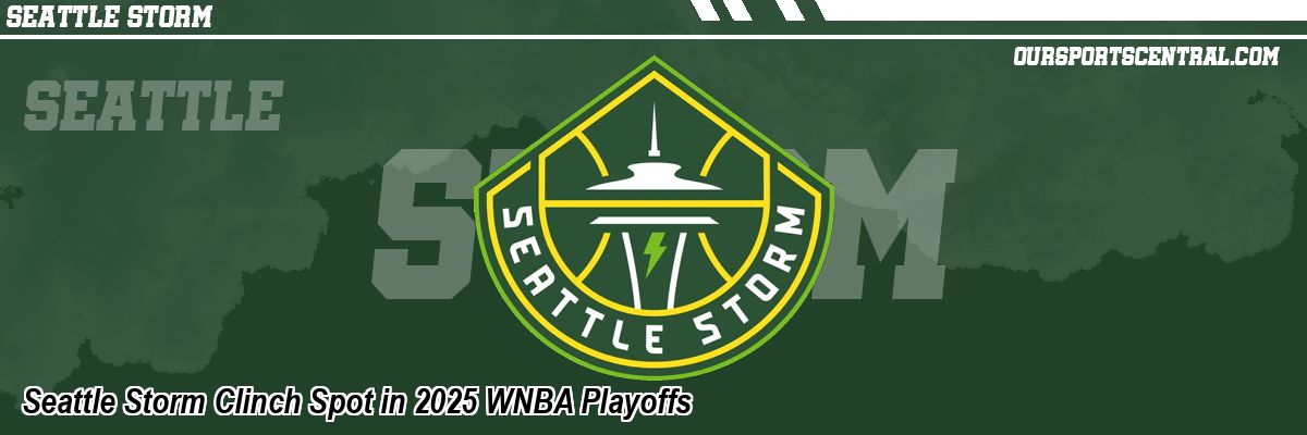 Seattle Storm Clinch Spot in 2025 WNBA Playoffs