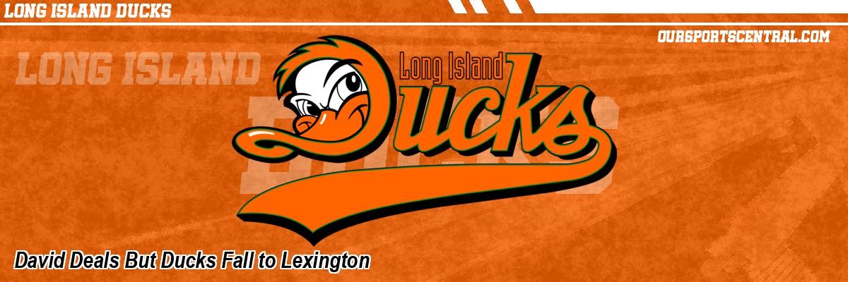 David Deals But Ducks Fall to Lexington