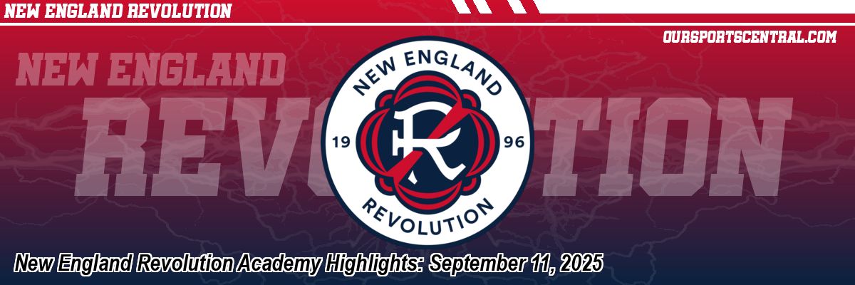 New England Revolution Academy Highlights: September 11, 2025