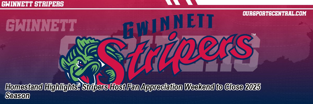 Homestand Highlights: Stripers Host Fan Appreciation Weekend to Close 2025 Season