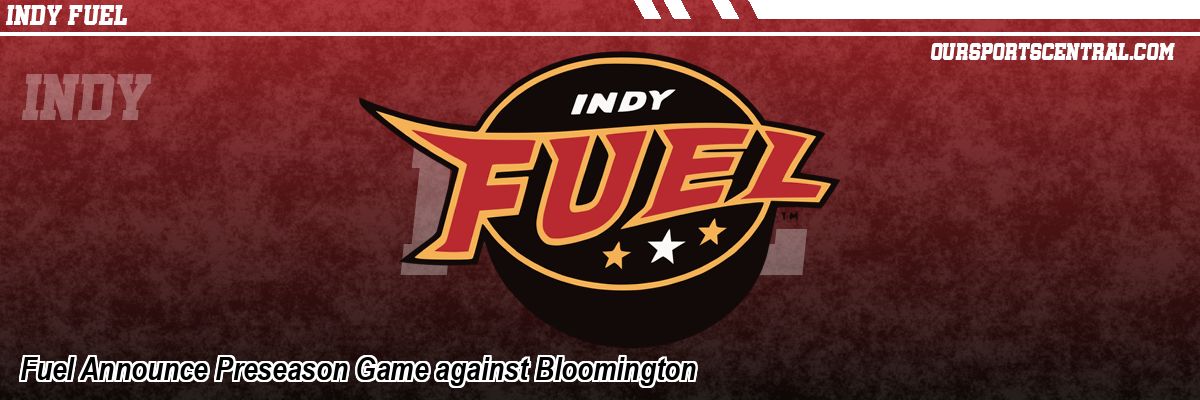 Fuel Announce Preseason Game against Bloomington