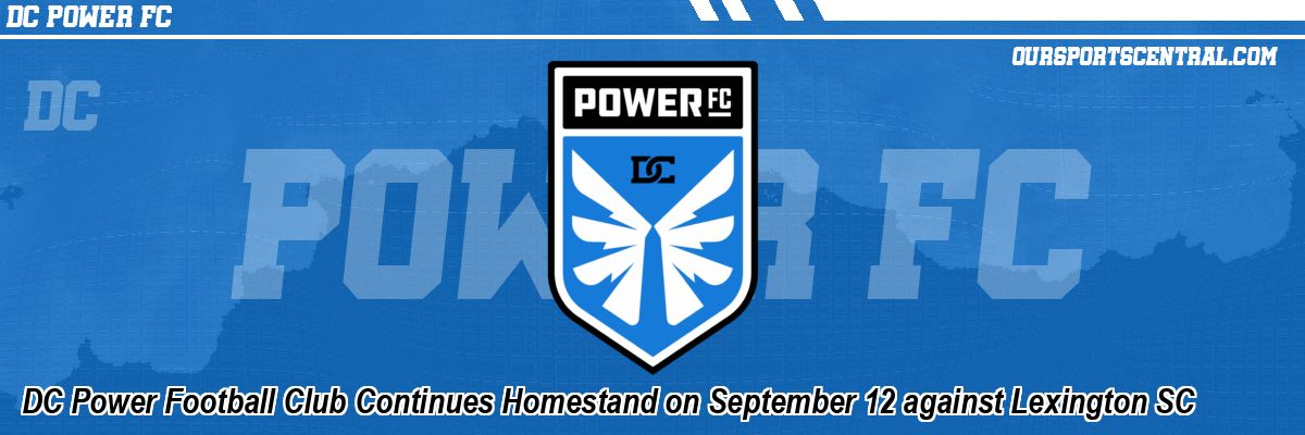 DC Power Football Club Continues Homestand on September 12 against Lexington SC