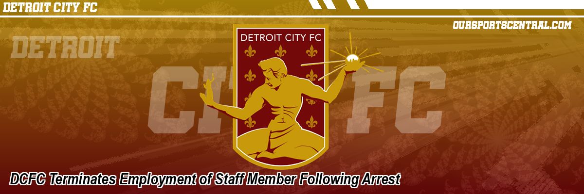 DCFC Terminates Employment of Staff Member Following Arrest