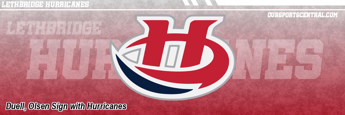Duell, Olsen Sign with Hurricanes