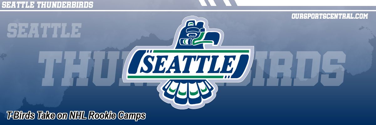 T-Birds Take on NHL Rookie Camps