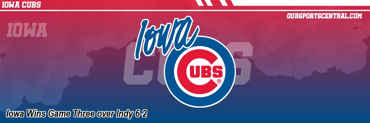 Iowa Wins Game Three over Indy 6-2
