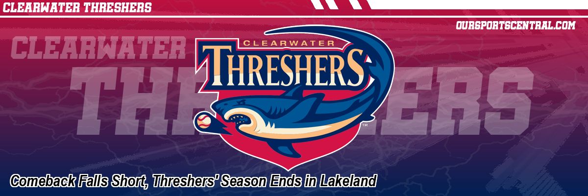 Comeback Falls Short, Threshers' Season Ends in Lakeland