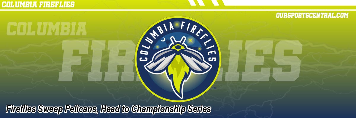 Fireflies Sweep Pelicans, Head to Championship Series