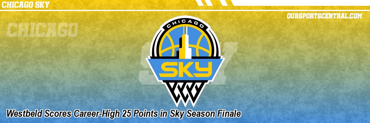 Westbeld Scores Career-High 25 Points in Sky Season Finale