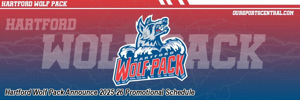 Hartford Wolf Pack Announce 2025-26 Promotional Schedule