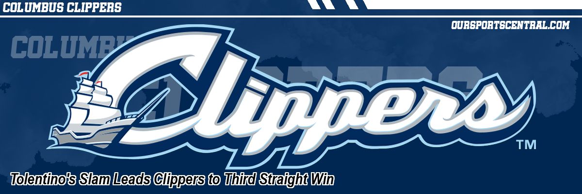 Tolentino's Slam Leads Clippers to Third Straight Win