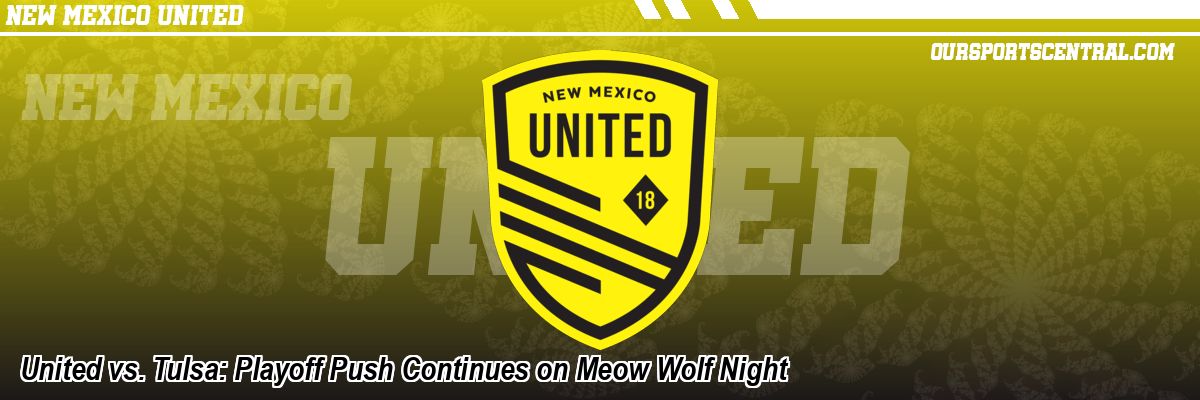 United vs. Tulsa: Playoff Push Continues on Meow Wolf Night