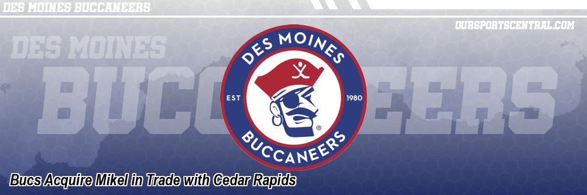 Bucs Acquire Mikel in Trade with Cedar Rapids