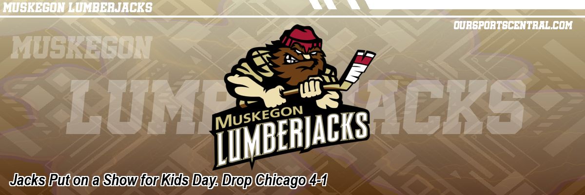 Jacks Put on a Show for Kids Day. Drop Chicago 4-1