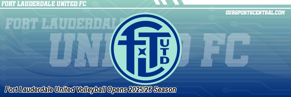 Fort Lauderdale United Volleyball Opens 2025/26 Season