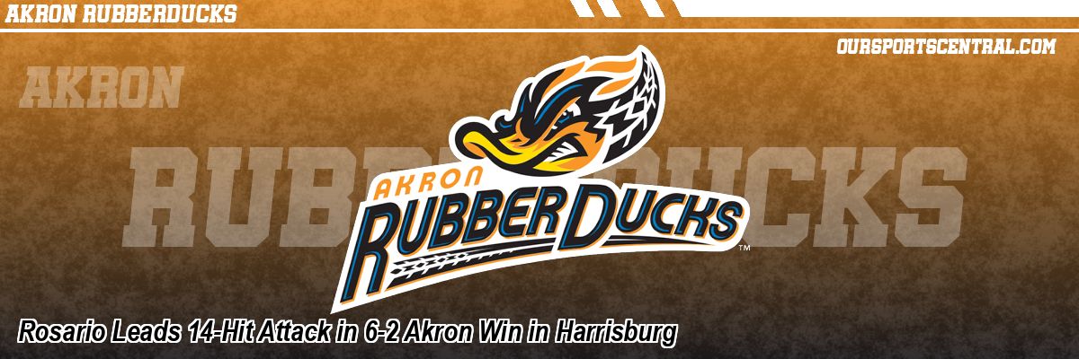 Rosario Leads 14-Hit Attack in 6-2 Akron Win in Harrisburg