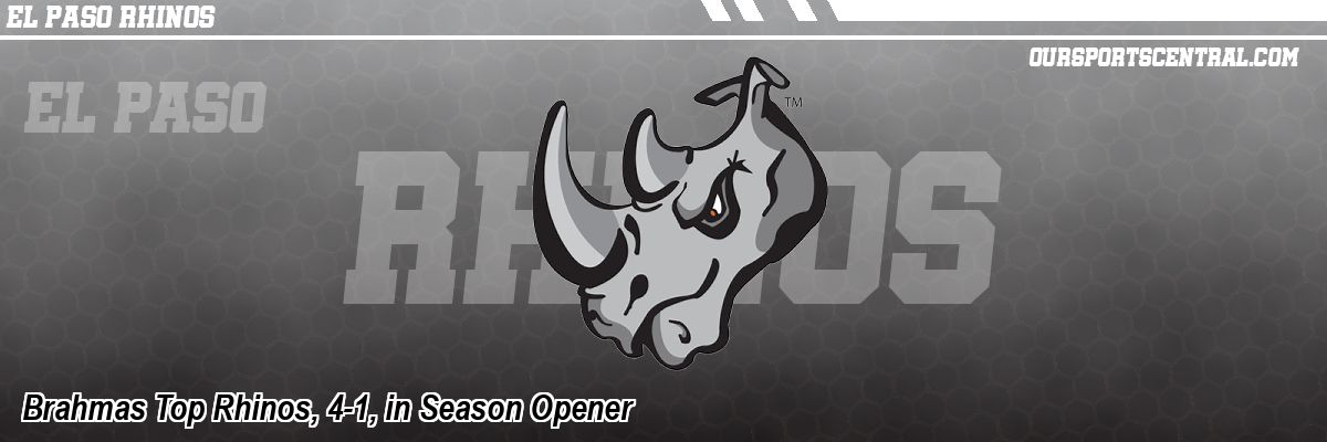 Brahmas Top Rhinos, 4-1, in Season Opener