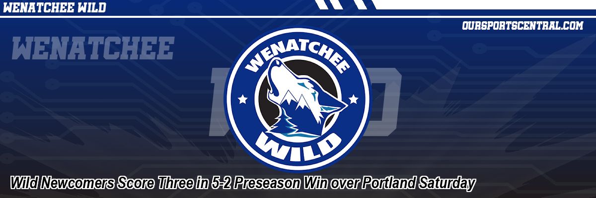 Wild Newcomers Score Three in 5-2 Preseason Win over Portland Saturday