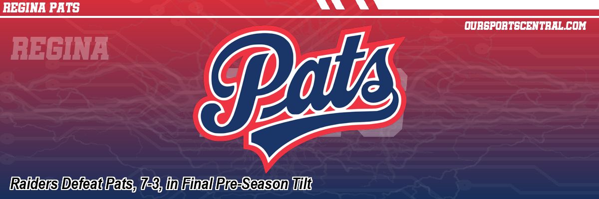 Raiders Defeat Pats, 7-3, in Final Pre-Season Tilt