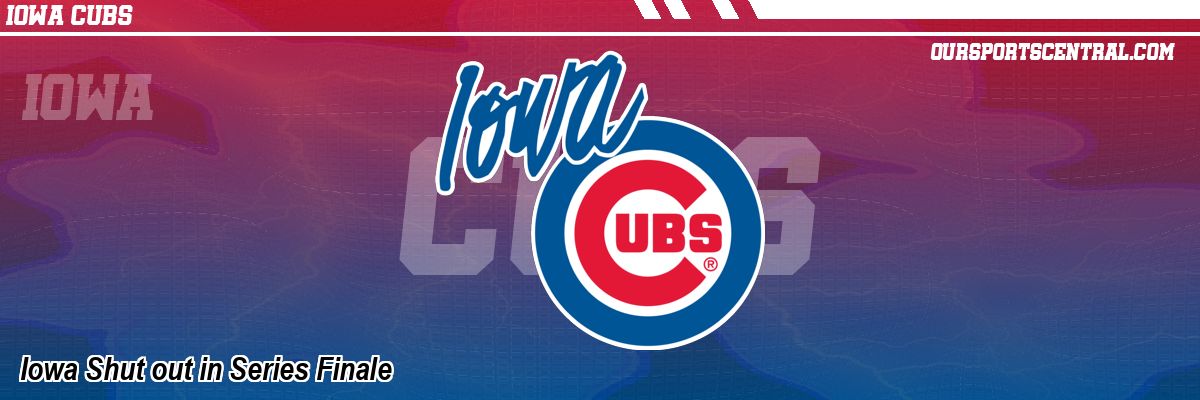 Iowa Shut out in Series Finale
