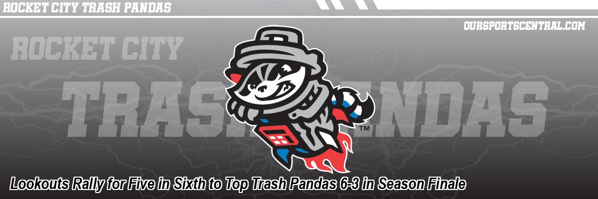 Lookouts Rally for Five in Sixth to Top Trash Pandas 6-3 in Season Finale
