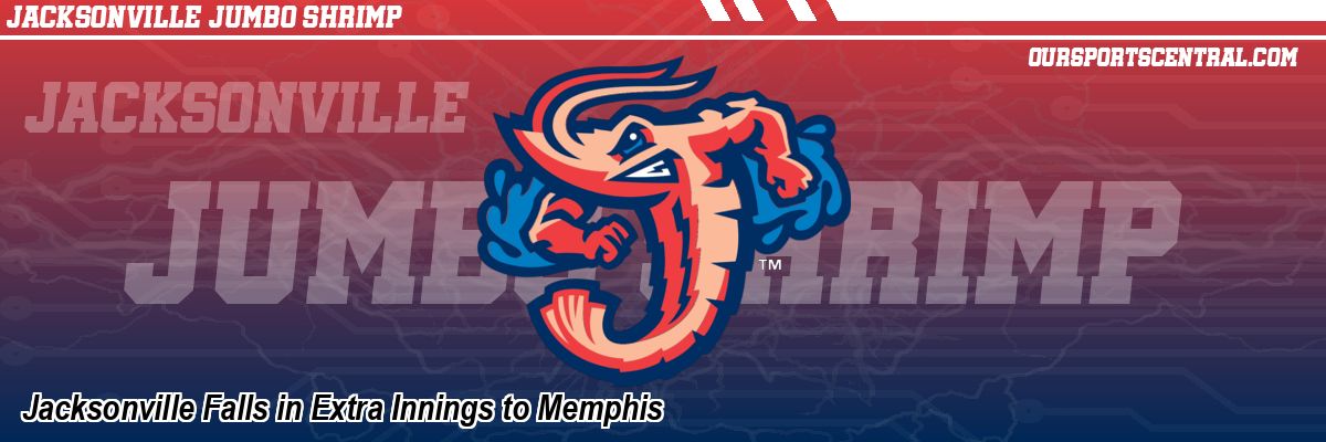 Jacksonville Falls in Extra Innings to Memphis