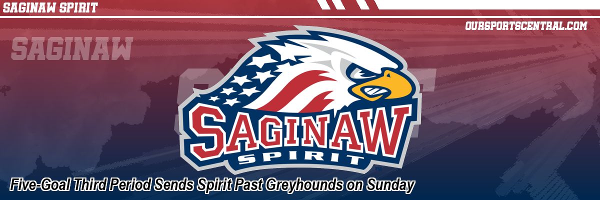 Five-Goal Third Period Sends Spirit Past Greyhounds on Sunday