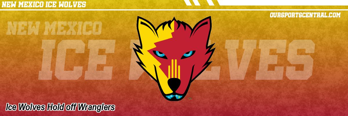 Ice Wolves Hold off Wranglers