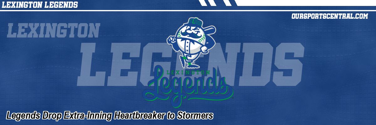 Legends Drop Extra-Inning Heartbreaker to Stormers