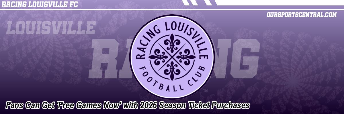 Fans Can Get 'Free Games Now' with 2026 Season Ticket Purchases