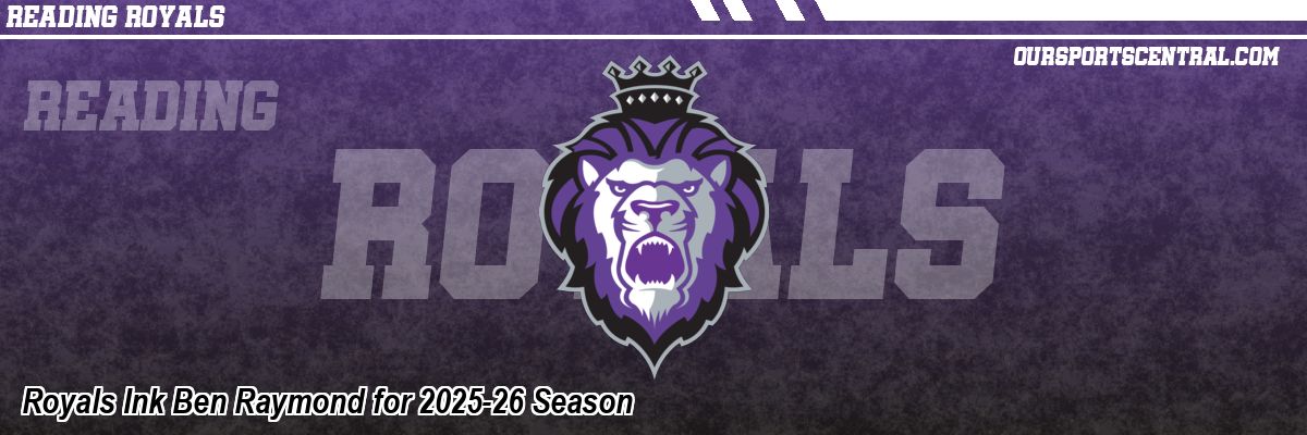 Royals Ink Ben Raymond for 2025-26 Season
