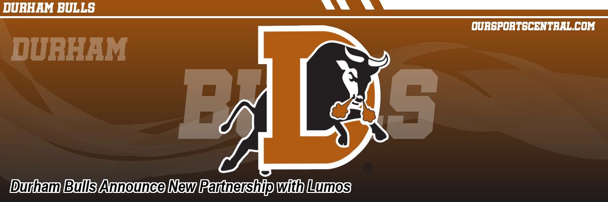 Durham Bulls Announce New Partnership with Lumos