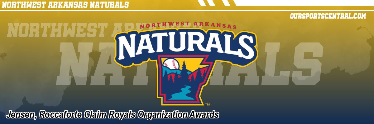 Jensen, Roccaforte Claim Royals Organization Awards