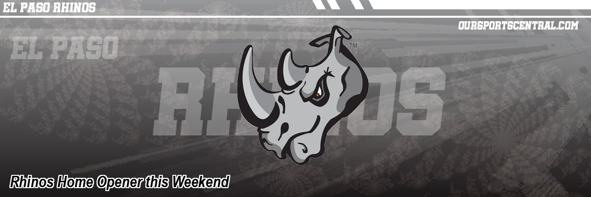 Rhinos Home Opener this Weekend