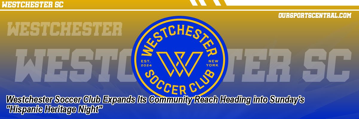Westchester Soccer Club Expands Its Community Reach Heading into Sunday's 