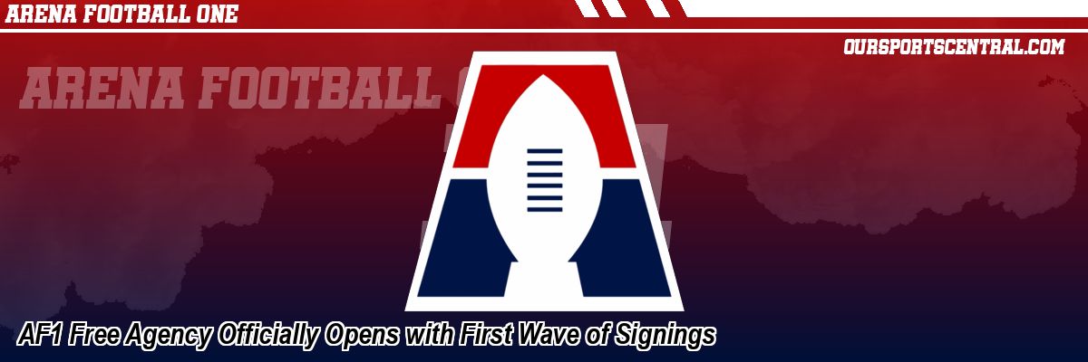 AF1 Free Agency Officially Opens with First Wave of Signings