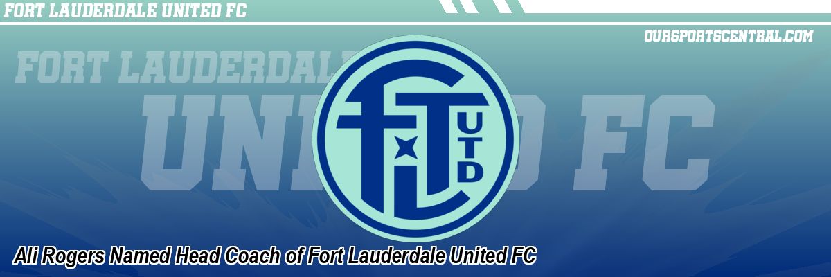 Ali Rogers Named Head Coach of Fort Lauderdale United FC
