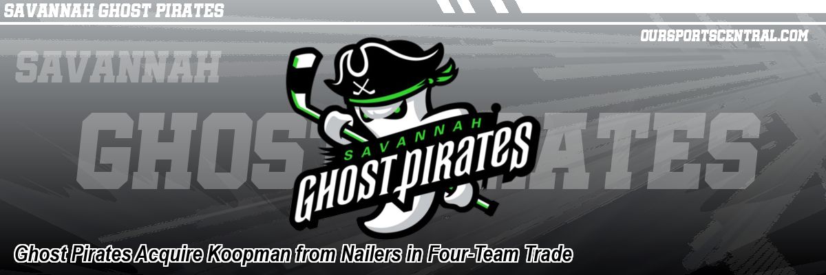 Ghost Pirates Acquire Koopman from Nailers in Four-Team Trade