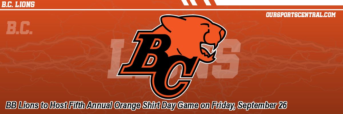 BB Lions to Host Fifth Annual Orange Shirt Day Game on Friday, September 26