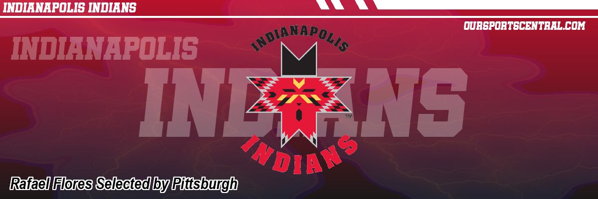 Rafael Flores Selected by Pittsburgh