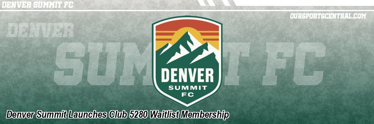 Denver Summit Launches Club 5280 Waitlist Membership