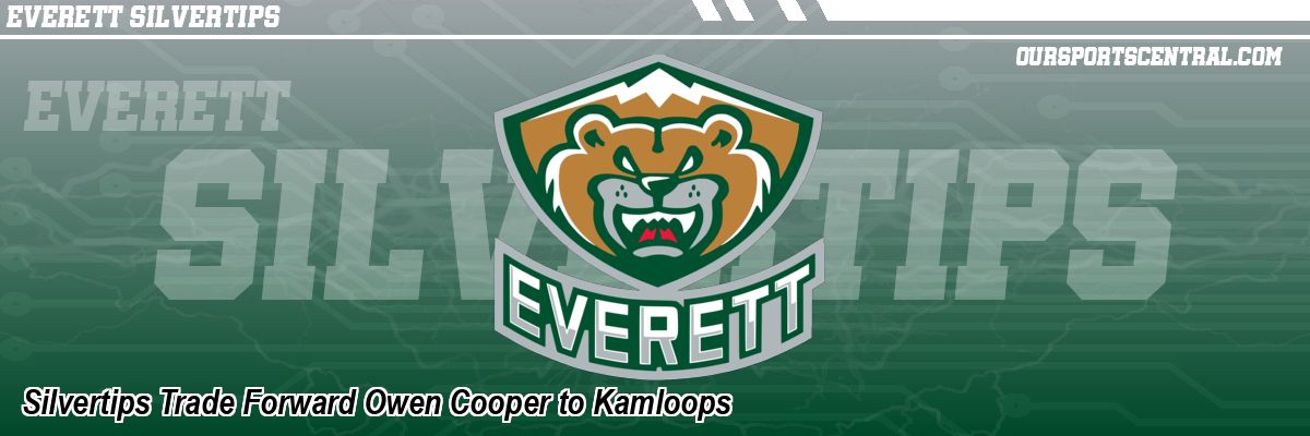 Silvertips Trade Forward Owen Cooper to Kamloops
