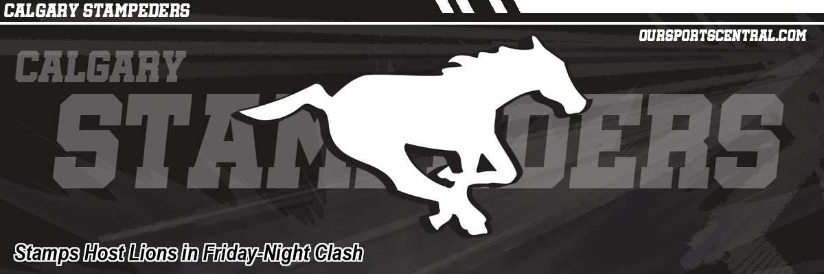 Stamps Host Lions in Friday-Night Clash
