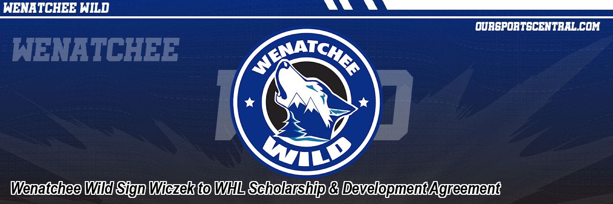 Wenatchee Wild Sign Wiczek to WHL Scholarship & Development Agreement