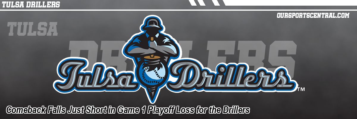 Comeback Falls Just Short in Game 1 Playoff Loss for the Drillers