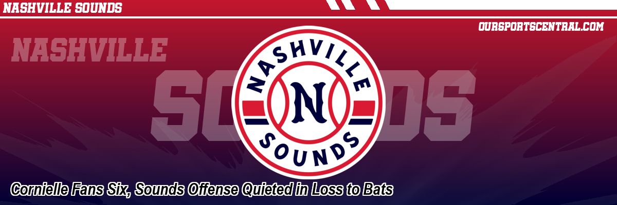 Cornielle Fans Six, Sounds Offense Quieted in Loss to Bats