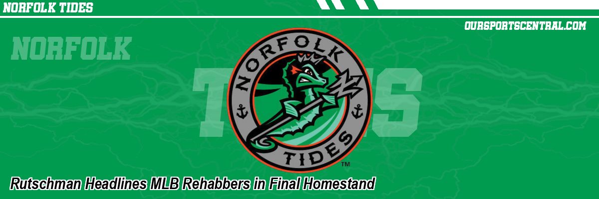 Rutschman Headlines MLB Rehabbers in Final Homestand