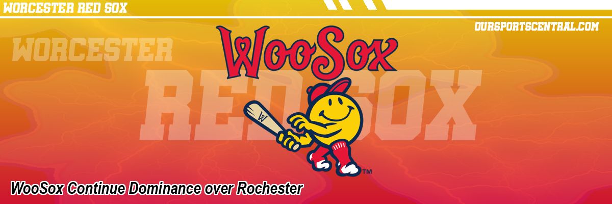 WooSox Continue Dominance over Rochester